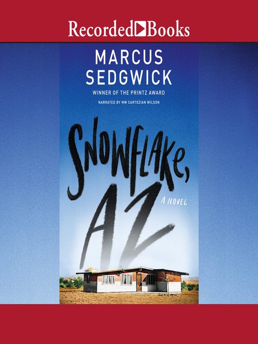 Title details for Snowflake, AZ by Marcus Sedgwick - Available